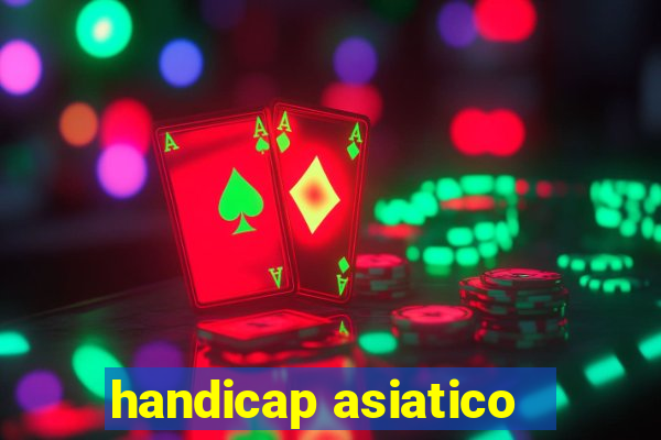 handicap asiatico - 3.5